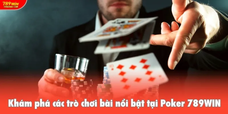 Poker là trò chơi cá cược đầy tính chiến thuật